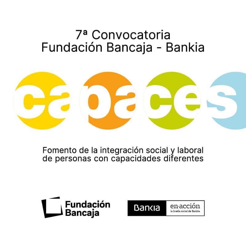 7ª Convocatoria Fundacion Bancaja Bankia Capaces Fundacion Bancaja